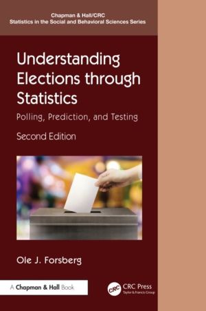 Understanding Elections through Statistics - Polling, Prediction, and Testi