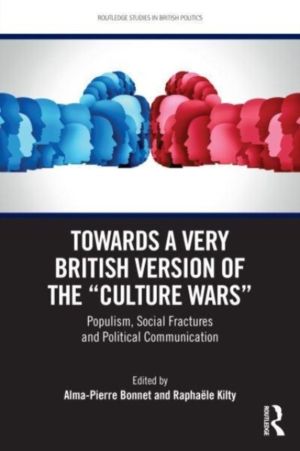 Towards a Very British Version of the ÔÇ£Culture WarsÔÇØ - Populism, Social