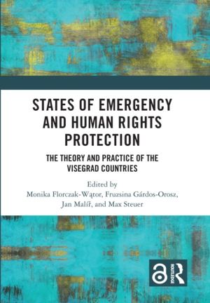 States of Emergency and Human Rights Protection - The Theory and Practice o