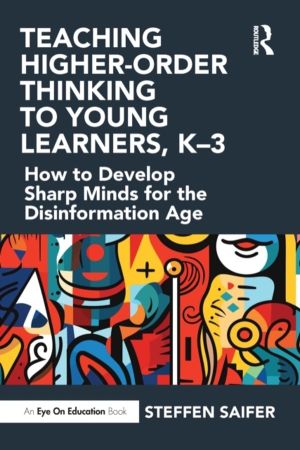 Teaching Higher-Order Thinking to Young Learners, KÔÇô3 - How to Develop Sh