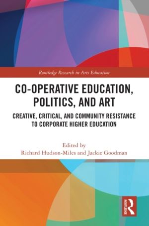 Co-operative Education, Politics, and Art - Creative, Critical, and Communi