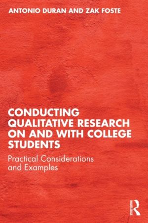 Conducting Qualitative Research on and with College Students - Practical Co