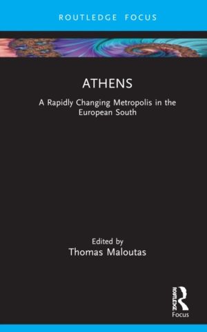 Athens - A Rapidly Changing Metropolis in the European South
