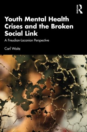 Youth Mental Health Crises and the Broken Social Link - A Freudian-Lacanian