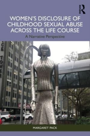WomenÔÇÖs Disclosure of Childhood Sexual Abuse Across the Life Course - A N