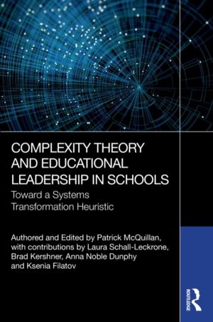 Complexity Theory and Educational Leadership in Schools - Towards a Systems