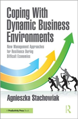 Coping With Dynamic Business Environments - New Management Approaches for R