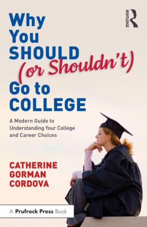 Why You Should (or ShouldnÔÇÖt) Go to College - A Modern Guide for Understa