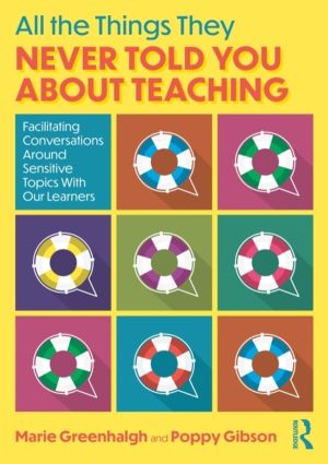 All the Things They Never Told You About Teaching - Facilitating Conversati