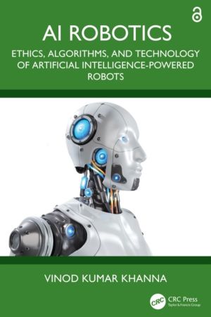 AI Robotics - Ethics, Algorithms, and Technology of Artificial Intelligence