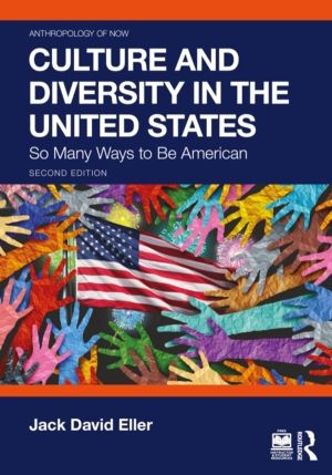 Culture and Diversity in the United States - So Many Ways to Be American