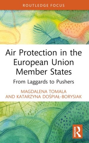 Air Protection in the European Union Member States - From Laggards to Pushe