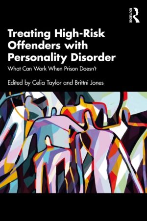 Treating High-Risk Offenders with Personality Disorder - What Can Work When