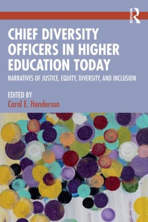 Chief Diversity Officers in Higher Education Today - Narratives of Justice,