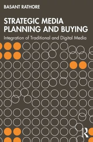 Strategic Media Planning and Buying - Integration of Traditional and Digita