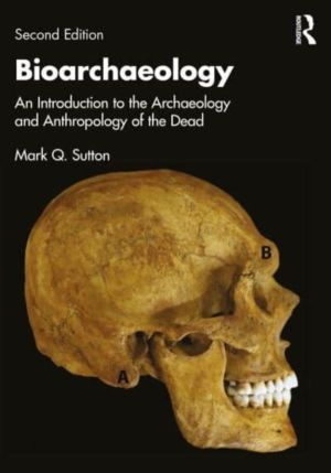 Bioarchaeology - An Introduction to the Archaeology and Anthropology of the