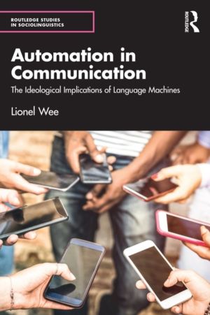 Automation in Communication - The Ideological Implications of Language Mach