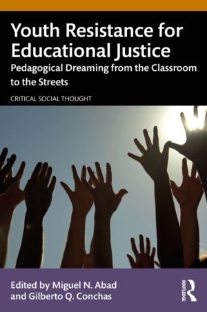 Youth Resistance for Educational Justice - Pedagogical Dreaming from the Cl