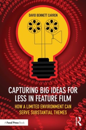 Capturing Big Ideas for Less in Feature Film - How a Limited Environment Ca