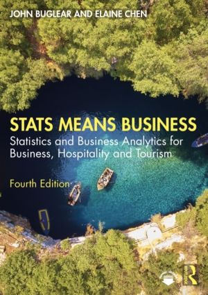 Stats Means Business - Statistics and Business Analytics for Business, Hosp