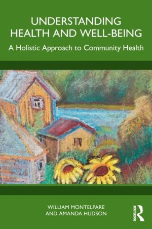 Understanding Health and Well-Being - A Holistic Approach to Community Heal
