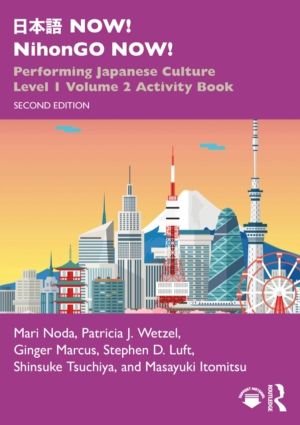 ??? NOW! NihonGO NOW! - Performing Japanese Culture ÔÇô Level 1 Volume 2 Ac