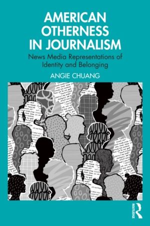 American Otherness in Journalism - News Media Representations of Identity a