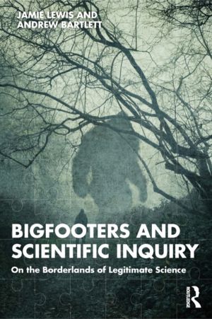 Bigfooters and Scientific Inquiry - On the Borderlands of Legitimate Scienc