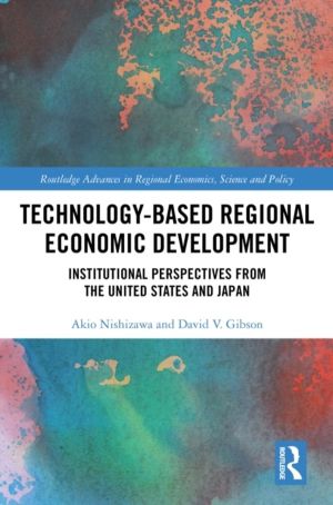 Technology-Based Regional Economic Development - Institutional Perspectives