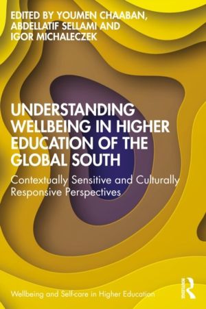 Understanding Wellbeing in Higher Education of the Global South - Contextua