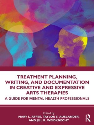 Treatment Planning, Writing, and Documentation in Creative and Expressive A