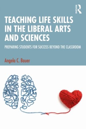 Teaching Life Skills in the Liberal Arts and Sciences - Preparing Students