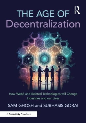 Age of Decentralization - How Web3 and Related Technologies will change Ind