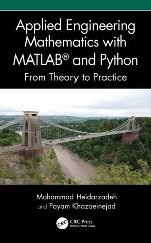 Applied Engineering Mathematics with MATLAB« and Python - From Theory to P