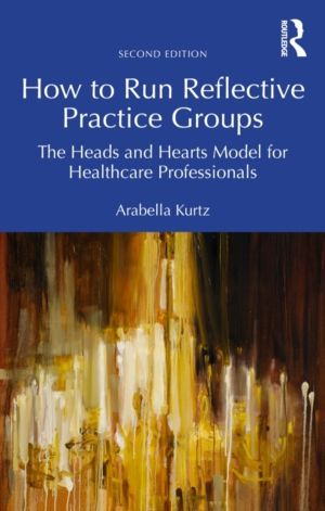 How to Run Reflective Practice Groups - The Heads and Hearts Model for Heal