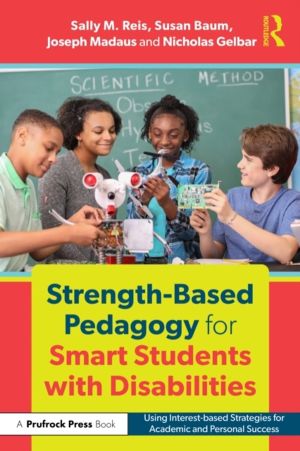 Strength-Based Pedagogy for Smart Students with Disabilities - Using Intere