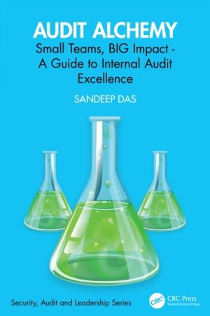 Audit Alchemy - Small Teams, BIG Impact - A Guide to Internal Audit Excelle