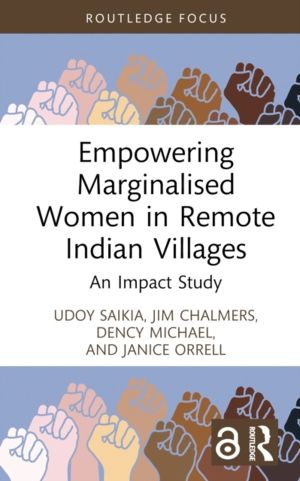 Empowering Marginalised Women in Remote Indian Villages - An Impact Study
