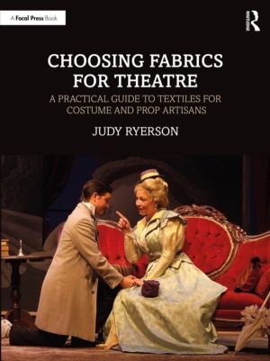 Choosing Fabrics for Theatre - A Practical Guide to Textiles for Costume an