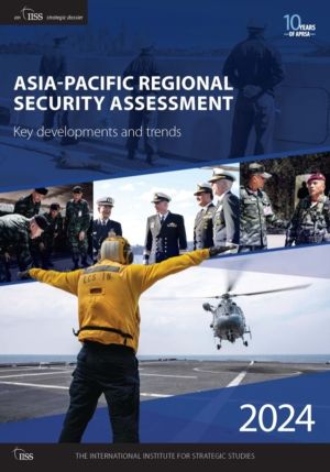 Asia-Pacific Regional Security Assessment 2024 - Key developments and trend