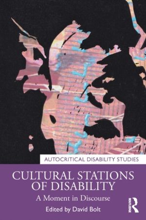 Cultural Stations of Disability - A Moment in Discourse
