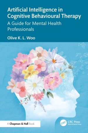 Artificial Intelligence in Cognitive Behavioural Therapy - A Guide for Ment