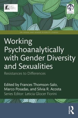 Working Psychoanalytically with Gender Diversity and Sexualities - Resistan