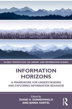 Information Horizons - A Framework for Understanding and Exploring Informat