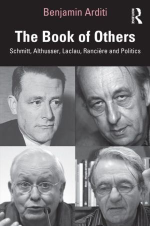 Book of Others - Schmitt, Althusser, Laclau, Ranciere and Politics