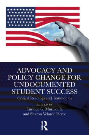 Advocacy and Policy Change for Undocumented Student Success - Critical Read