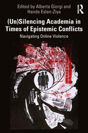 (Un)Silencing Academia in Times of Epistemic Conflicts - Navigating Online