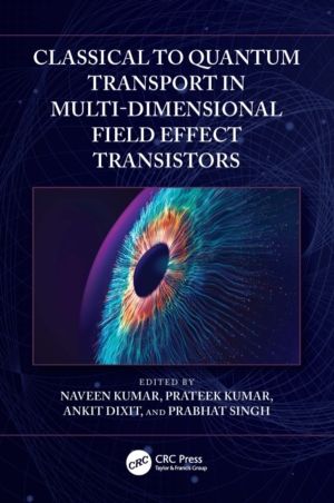 Classical to Quantum Transport in Multi-Dimensional Field Effect Transistor