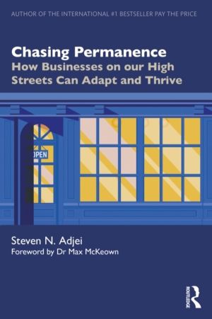 Chasing Permanence - How Businesses on our High Streets Can Adapt and Thriv