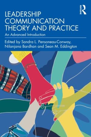 Leadership Communication Theory and Practice - An Advanced Introduction